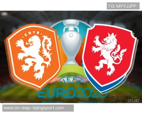 捷克与荷兰足球对决精彩回顾与战术分析